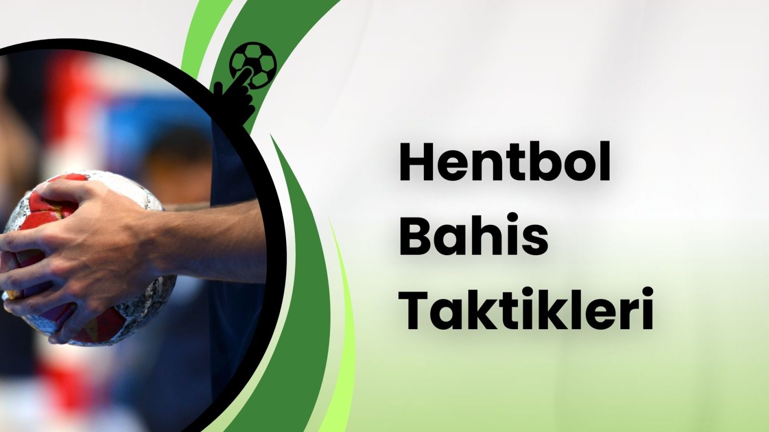 Hentbol Bahis Taktikleri