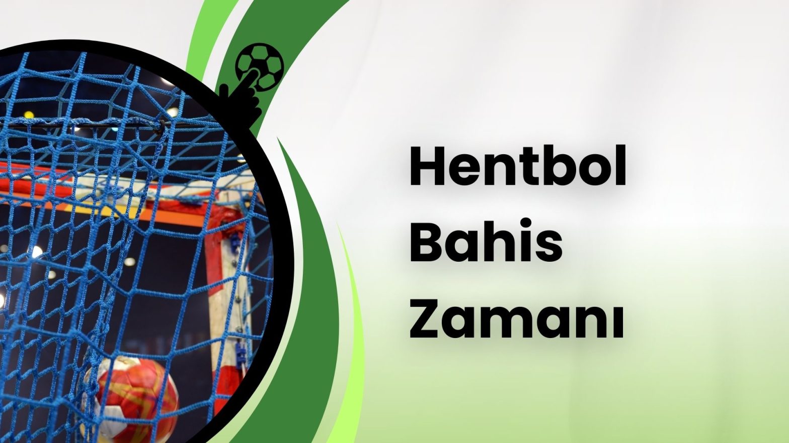 Hentbol Bahis Zamanı